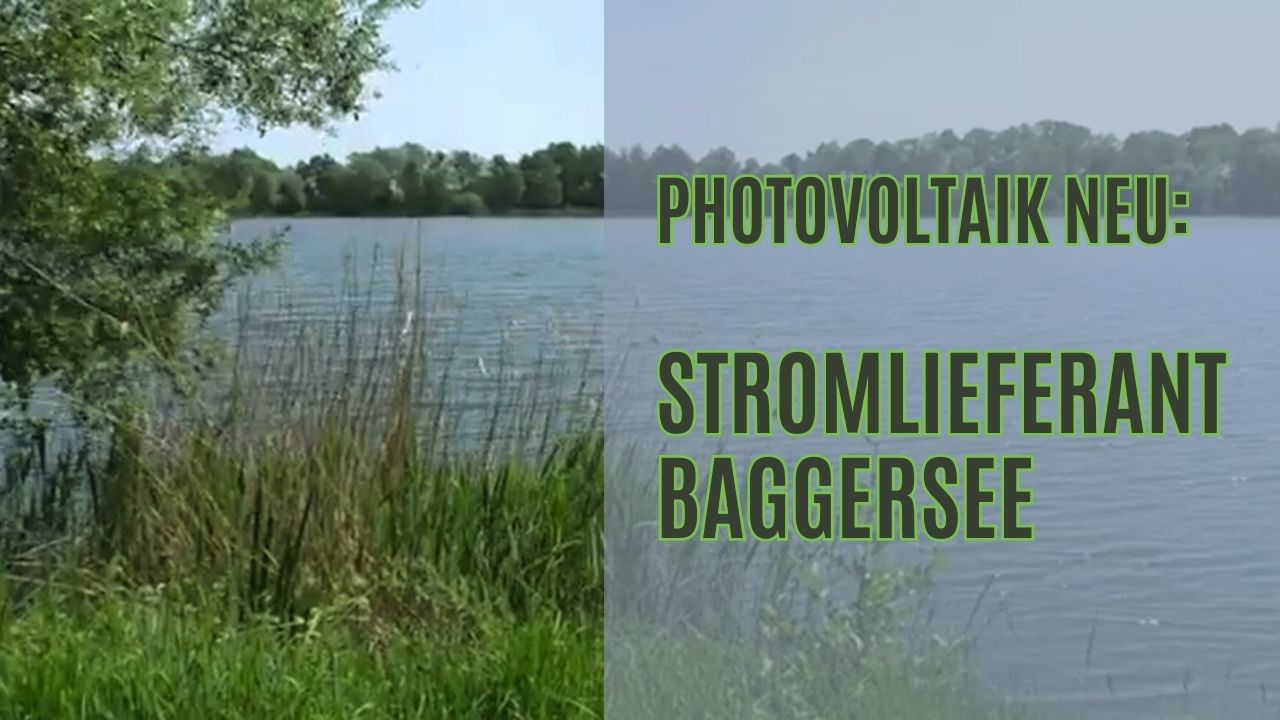 Photovoltaik neu: Stromlieferant Baggersee