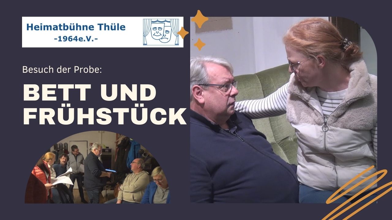 Heimatbühne Thüle probt „Bett und Frühstück“