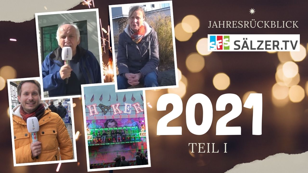 Das Jahr 2021 im SÄLZER.TV – Teil I