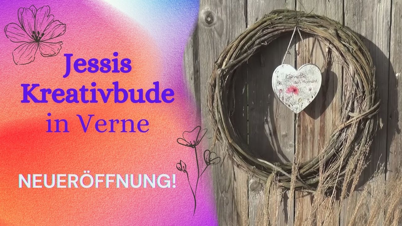 Neueröffnung – Jessis Kreativbude in Verne