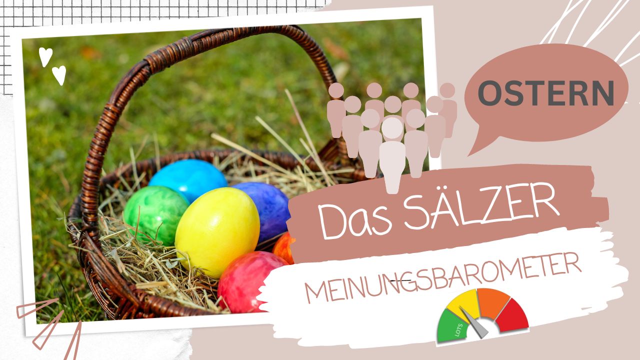 Das Sälzer Meinungsbarometer – Ostern