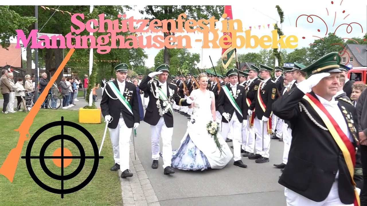 Schützenfest in Mantinghausen Rebbeke 2026
