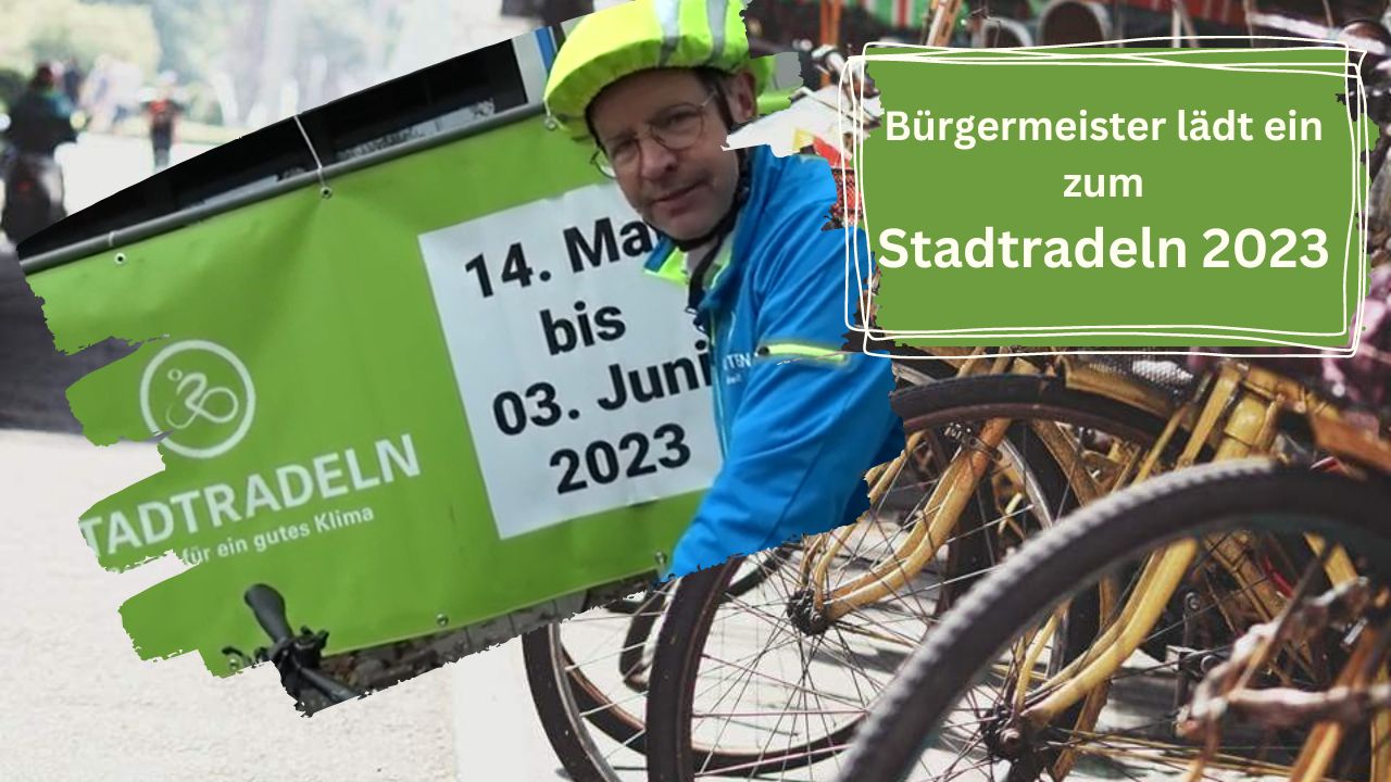 Bürgermeister Berger lädt ein zum Stadtradeln 2023