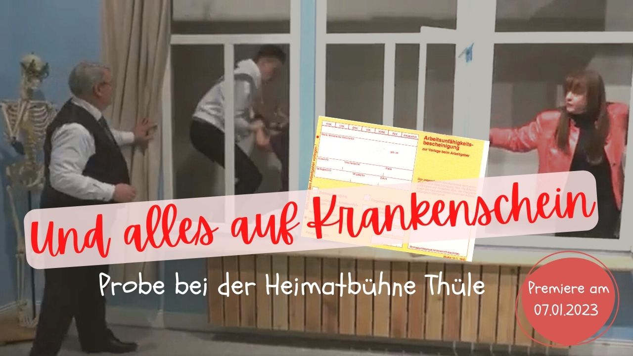 Und alles auf Krankenschein – Probe bei der Heimatbühne Thüle