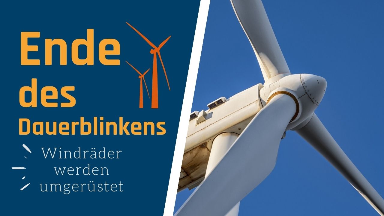 Ende des Dauerblinkens – Windräder werden umgerüstet