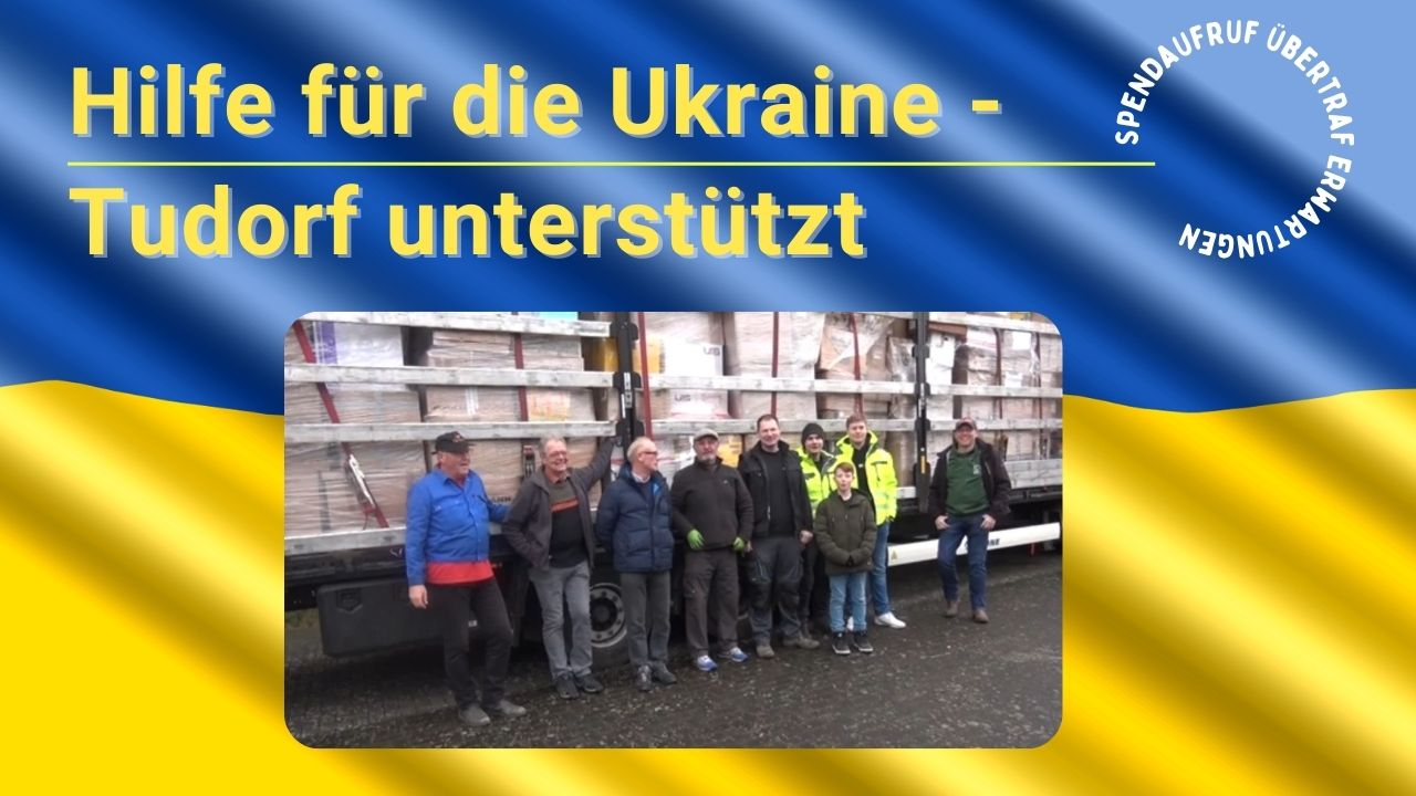 Hilfe für die Ukraine – Tudorf unterstützt